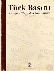 Türk%20Basını%20Kuvayi%20Milliye’den%20Günümüze%20(70.%20Yılında%20Cumhuriyet%20Basını)