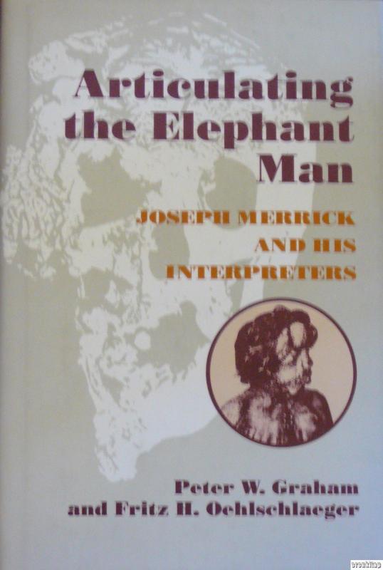 Articulating%20the%20Elephant%20Man%20Joseph%20Merrick%20and%20his%20Interpreters