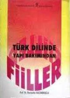 Türk%20Dilinde%20Yapı%20Bakımından%20Fiiller%20:%20En%20Eski%20Türkçeden%20Çağdaş%20Türk%20Şivelerine%20Kadar