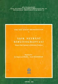 Türk%20Halk%20Şairleri%20Bibliyografyaları%2011%20Âşık%20Seyrânî%20Bibliyografyası%20(Hayatı,%20Edebi%20Şahsiyeti%20ve%20Şiirlerinden%20Örnekler).