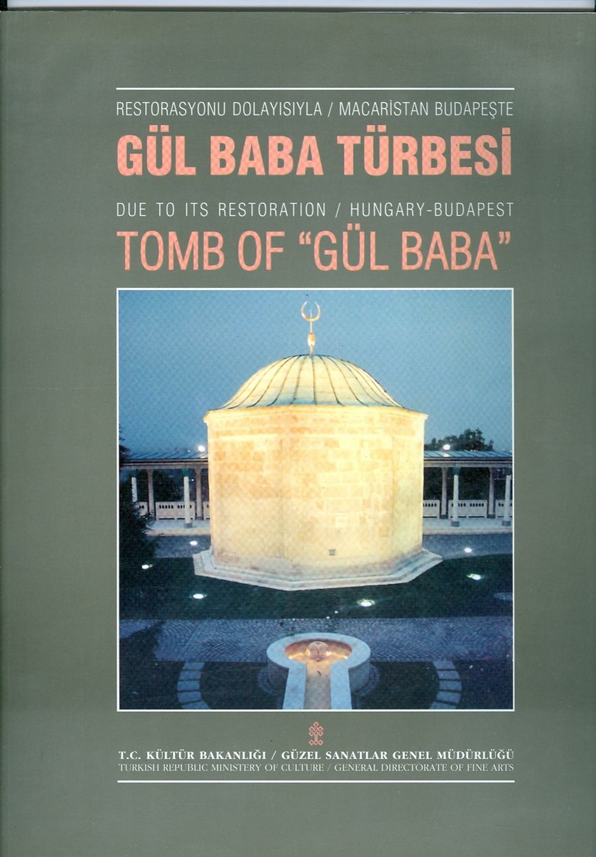 Restorasyonu%20Dolayısıyla%20Macaristan%20Budapeşte%20Gül%20Baba%20Türbesi%20:%20Due%20to%20Its%20Restoration%20Hungary%20-%20Budapest%20Tomb%20of%20Gül%20Baba