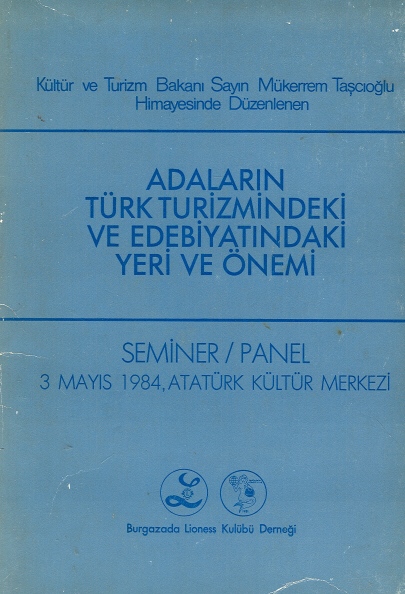 Adaların%20Türk%20Turizmindeki%20ve%20Edebiyatındaki%20Yeri%20ve%20Önemi%20Seminer%20/%20Panel%203%20Mayıs%201984