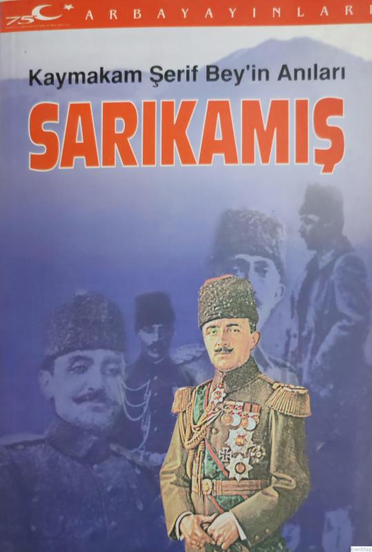 Sarıkamış%20İhata%20Manevrası%20-%20Kaymakam%20Şerif%20Bey’in%20Anıları.