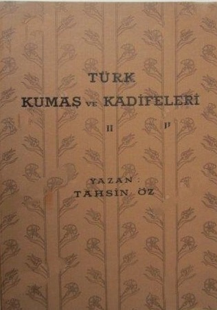 Türk%20Kumaş%20ve%20Kadifeleri%20Cilt%202.%20XVII%20-%20XIX%20Yüzyıl%20ve%20Kumaş%20Süslemesi