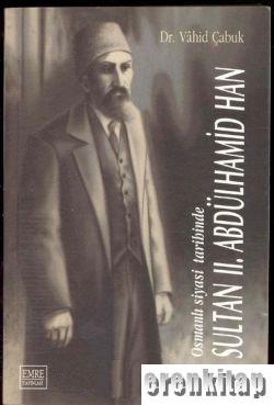 Osmanlı%20Siyasi%20Tarihinde%20Sultan%202.%20Abdülhamid%20Han%20(1.%20hamur)