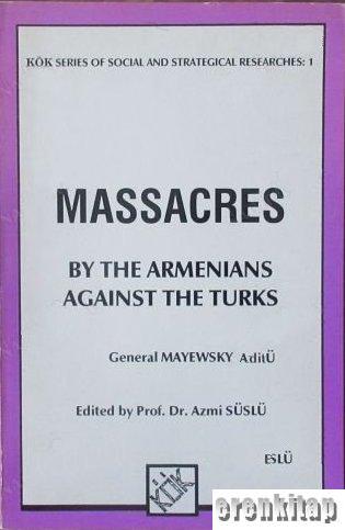 Massacres%20by%20the%20Armenians%20against%20the%20Turks