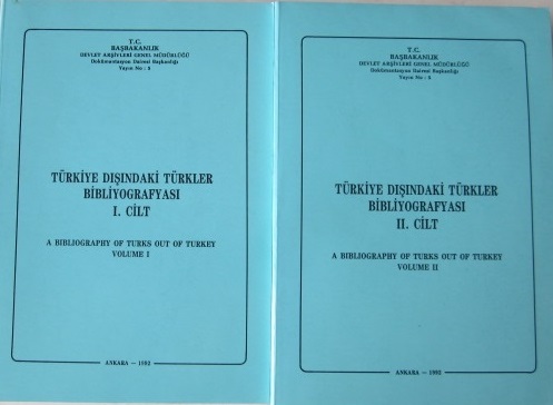 Türkiye%20Dışındaki%20Türkler%20Bibliyografyası%20I%20-%20II%20Cilt.%20A%20Bibliography%20of%20Turks%20out%20of%20Turkey%201%20-%202%20volumes