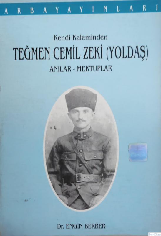 Kendi%20Kaleminden%20Teğmen%20Cemil%20Zeki%20(Yoldaş)%20Anılar%20-%20Mektuplar