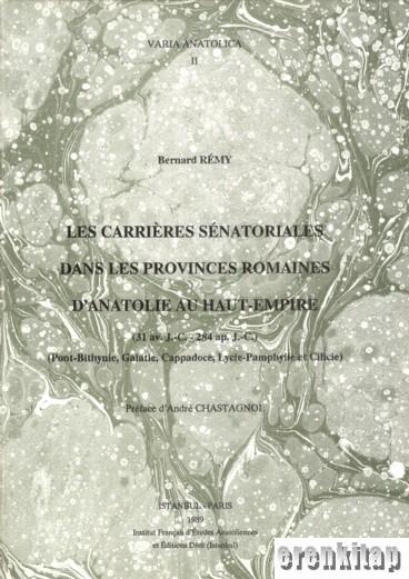 Varia%20Anatolica%20II,%20Les%20Carrieres%20Senatoriales%20dans%20Les%20Provinces%20Romaines%20d’Anatolie%20au%20Haut%20-%20Empire