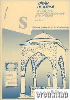 Dîvân%20de%20Kâ’imî%20Vie%20et%20Ceuvre%20D’un%20Poete%20Bosniaque%20Du%20XVII%20Siecle%20Synthese%20n¤24