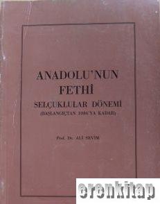 Anadolu’nun%20Fethi,%20Selçuklular%20Dönemi.%20(%20Başlangıçtan%201086’ya%20Kadar%20)%20(%201988%20basım%20)