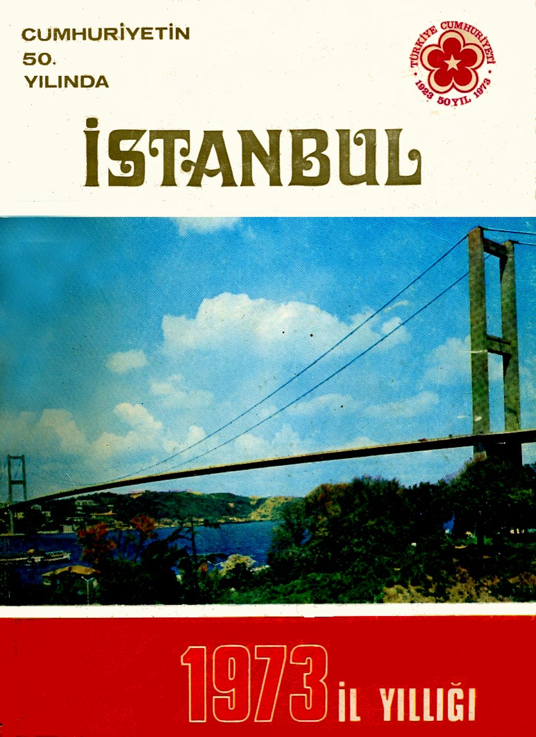 1973%20İl%20Yıllığı%20:%20Cumhuriyetin%2050.%20Yılında%20İstanbul