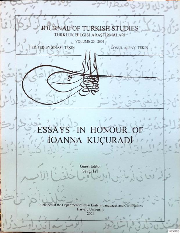 Essays%20in%20Honour%20of%20İoanna%20Kuçuradi%20:%20Journal%20of%20Turkish%20Studies%20Türklük%20Bilgisi%20Araştırmaları%20Volume%2025%20:%202001