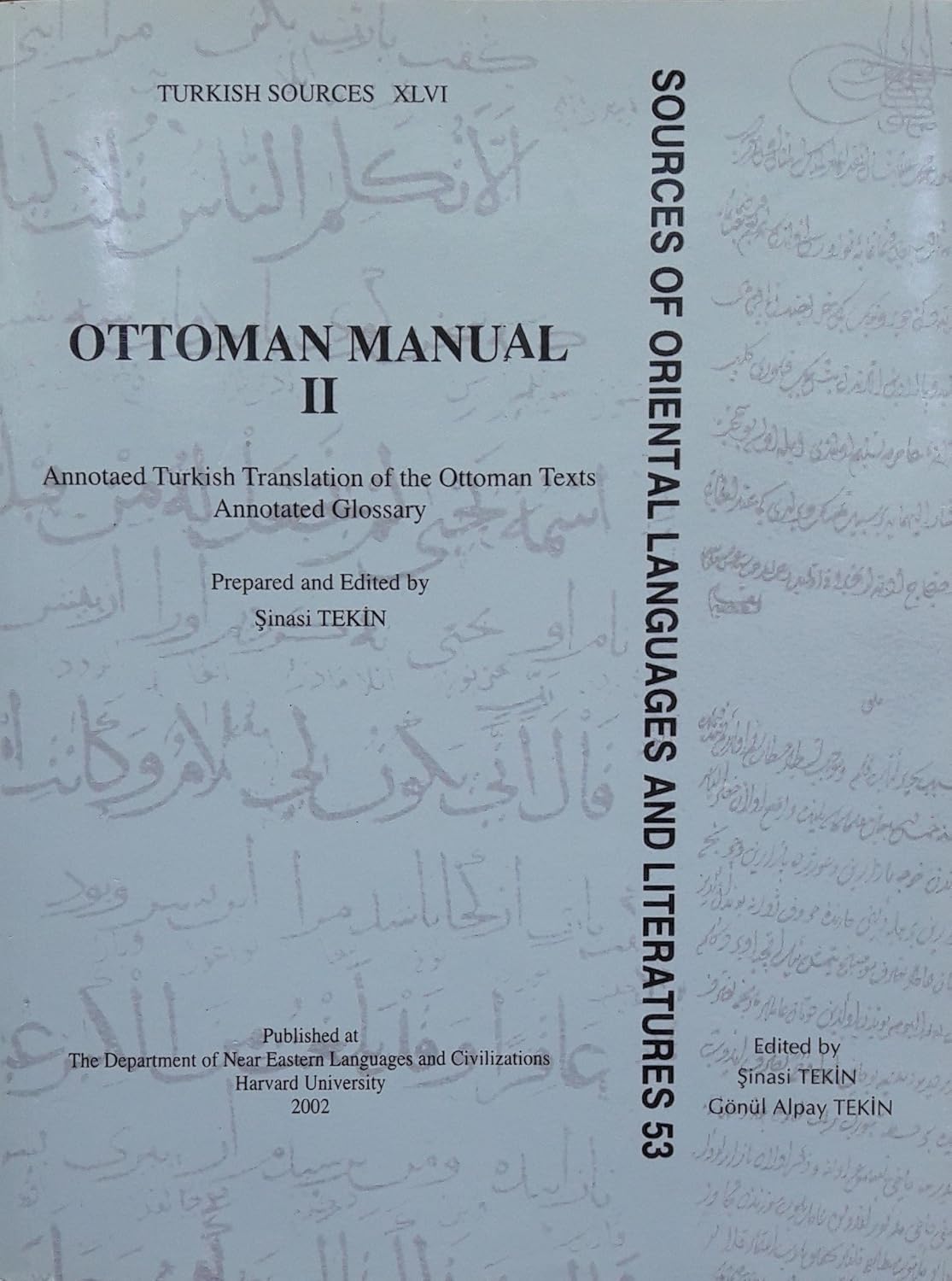 Ottoman%20Manual%20II%20,%20Annotaed%20Turkish%20Translation%20of%20the%20Ottoman%20Texts%20Annotated%20Glossary%20:%20Osmanlıca%20El%20Kitabı%20II%20Osmanlıca%20Metinlerin%20Açıklamalı%20Türkçe%20Tercümesi%20ve%20Açıklamalı%20Sözlük