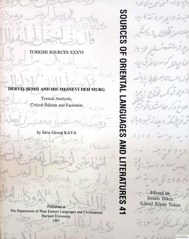 Derviş%20Şemsi%20and%20his%20Mesnevi%20Deh%20Murg%20Textual%20Analysis,%20Critical%20Edition%20and%20Facsimile%20Derviş%20Şemsi%20ve%20Deh%20Murg%20Mesnevisi%20İnceleme,%20Tenkitli%20Metin%20ve%20Tıpkıbasım