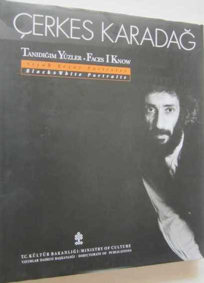 Çerkes%20Karadağ%20:%20Tanıdığım%20Yüzler.%20Siyah%20Beyaz%20Portreler.%20Faces%20I%20Know.%20Black&White%20Portraits.