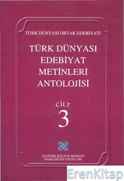 Türk%20Dünyası%20Edebiyat%20Metinleri%20Antolojisi%20Cilt%20:%203