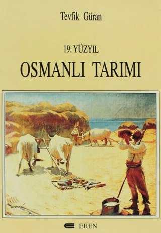 19.%20Yüzyıl%20Osmanlı%20Tarımı%20Üzerine%20Araştırmalar