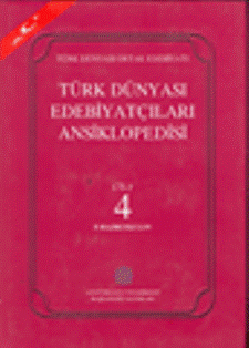 Türk%20Dünyası%20Edebiyatçıları%20Ansiklopedisi%20Cilt%20:%204