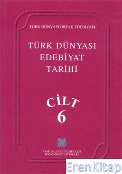 Türk%20Dünyası%20Edebiyat%20Tarihi%20Cilt%20:%206