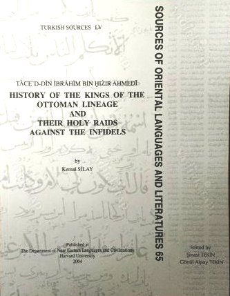 Tace’d%20-%20din%20İbrahim%20bin%20Hızır%20Ahmedi,%20History%20of%20The%20Kings%20of%20The%20Ottoman%20Lineage%20and%20Their%20Holy%20Raids%20Against%20The%20Infidels