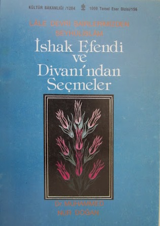 Lâle%20Devri%20Şairlerimizden%20Şeyhülislâm%20İshak%20Efendi%20ve%20Divanı’ndan%20Seçmeler