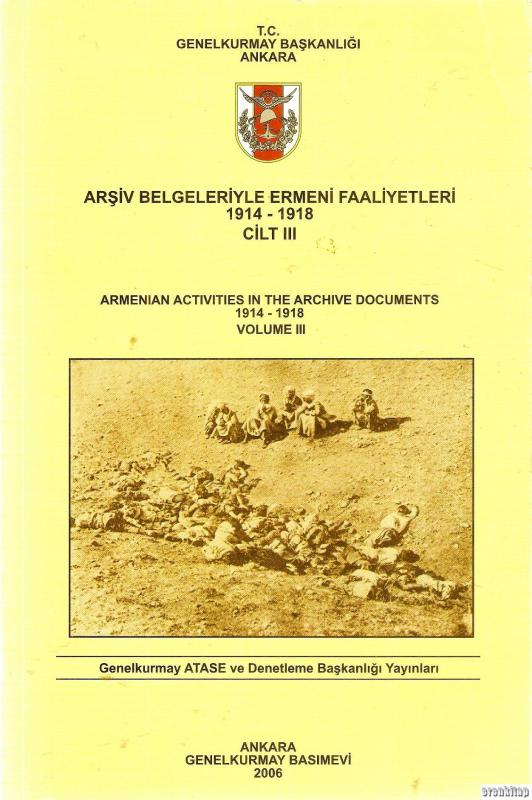 Arşiv%20Belgeleriyle%20Ermeni%20Faaliyetleri%201914%20-%201918%20Cilt%202%20:%20Armenian%20activities%20in%20the%20archive%20documents%201914%20-%201918%20Volume%202