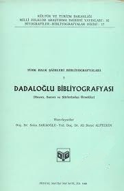 Türk%20Halk%20Şairleri%20Bibliyografyaları%207.%20Dadaloğlu%20Bibliyografyası%20(Hayatı,%20Sanatı%20ve%20Şiirlerinden%20Örnekler).