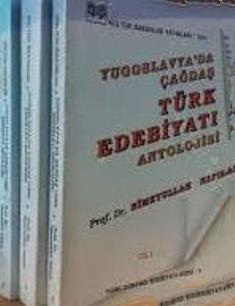 Yugoslavya’da%20Çağdaş%20Türk%20Edebiyatı%20Antolojisi%20Cilt%20:%201%20-%203