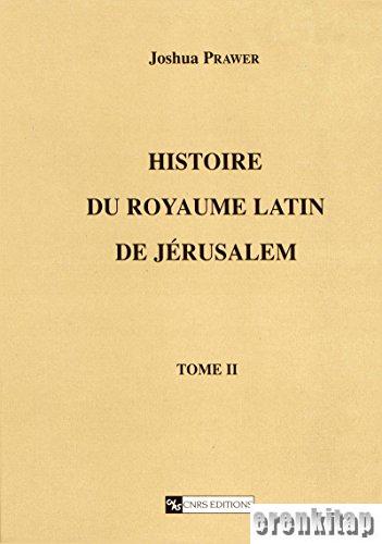 Histoire%20du%20Royaume%20Latin%20de%20Jerusalem%20II