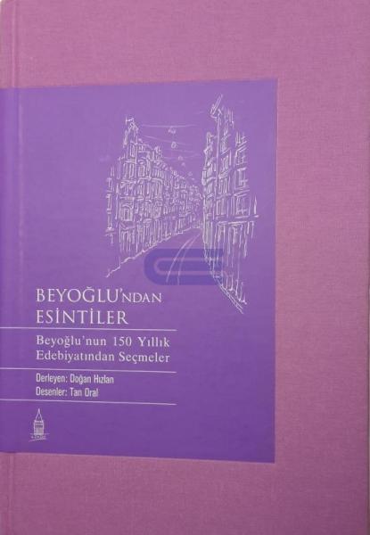 Beyoğlu’ndan%20Esintiler%20:%20Beyoğlu’nun%20150%20Yıllık%20Edebiyatından%20Seçmeler