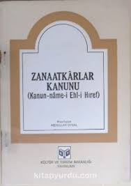 Zanaatkarlar%20Kanunu%20(%20Kanun%20-%20name%20-%20i%20Ehl%20-%20i%20Hıref%20)