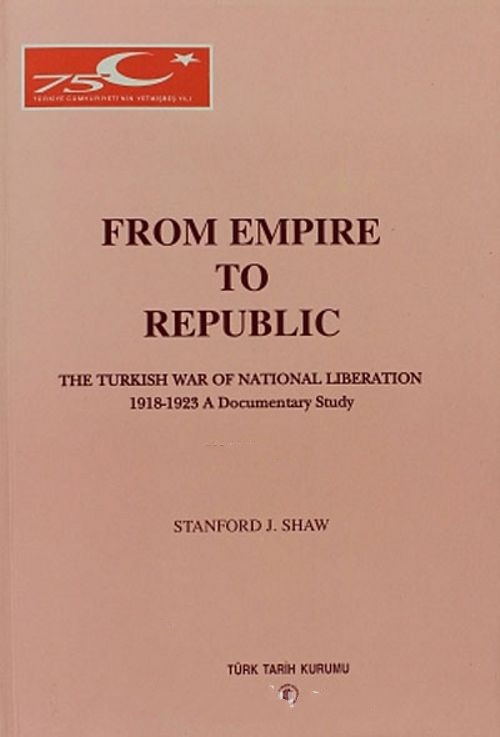 From%20Empire%20to%20Republic%201%20:%20The%20Turkish%20War%20of%20National%20Liberation%201918%20-%201923%20:%20a%20documentary%20Study,%20I