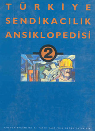 Türkiye%20Sendikacılık%20Ansiklopedisi%20Cilt:%202