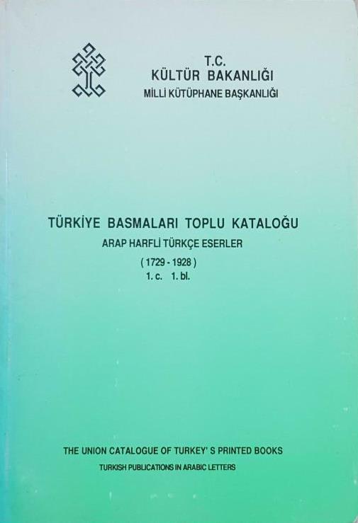 Türkiye%20Basmaları%20Toplu%20Kataloğu%20Arap%20Harfli%20Türkçe%20Eserler%20(1729%20-%201928)%20IV%20(F%20-%20G)