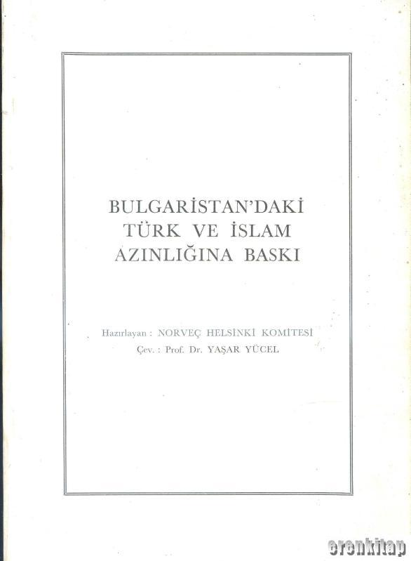 Bulgaristan’daki%20Türk%20ve%20İslam%20Azınlığına%20Baskı