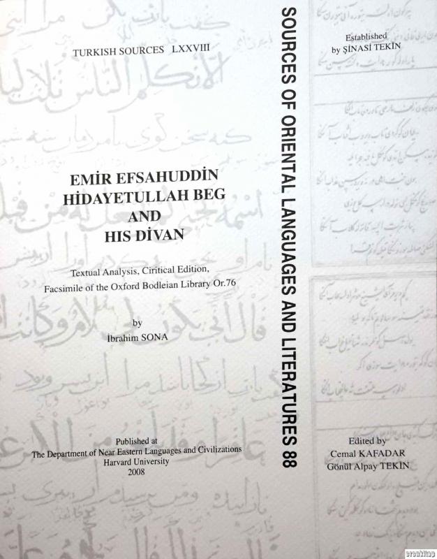 Emir%20Efsahuddin%20Hidayetullah%20Beg%20and%20His%20Divan%20:%20Emir%20Efsahuddin%20Hidayetullah%20Bey%20ve%20Divanı%20İnceleme,%20Tenkitli%20Metin,%20Tıpkıbasım