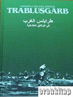Osmanlı%20Belgelerinde%20Trablusgarb%20(Türkçe%20ve%20Arapça)