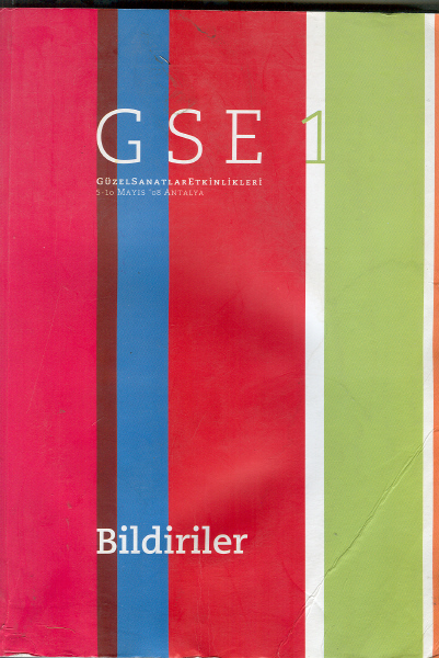 GSE%201%20Güzel%20Sanatlar%20Etkinlikleri%205%20-%2010%20Mayıs%202008%20Antalya%20Sempozyum%20Bildirileri