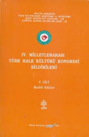 4.%20Milletlerarası%20Türk%20Folklor%20Kongresi%20Bildirileri%20V.%20Maddi%20Kültür