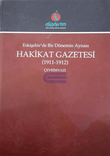 Eskişehir’de%20Bir%20Dönemin%20Aynası%20Hakikat%20Gazetesi%20(%201911%20-%201912)%20Çevrimyazı