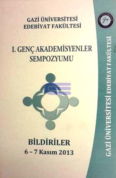 1.%20Genç%20Akademisyenler%20Sempozyumu%20:%20Bildiriler%206%20-%207%20Kasım%202013