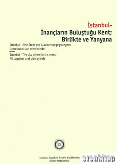 İstanbul%20:%20İnançların%20Buluştuğu%20Kent%20;%20Birlikte%20ve%20Yanyana