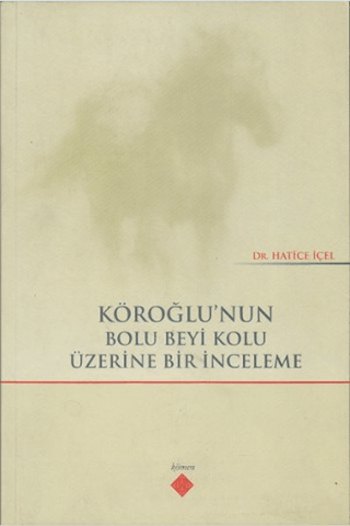 Köroğlu’nun%20Bolu%20Beyi%20Kolu%20Üzerine%20Bir%20İnceleme