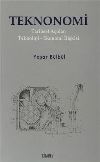 Teknonomi%20-%20Tarihsel%20Açıdan%20Teknoloji%20-%20Ekonomi%20İlişkisi