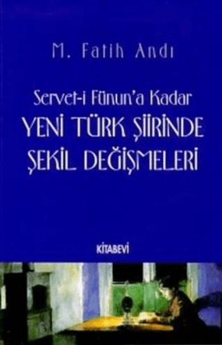 Servet-i%20Fünun’a%20Kadar%20Yeni%20Türk%20Şiirinde%20Şekil%20Değişmeleri