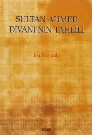 Sultan%20Ahmed%20Divanı’nın%20Tahlili%20-%20Osmanlı%20Devletinin%20Kuruluşunun%20700.%20Yıldönümü%20Anısına