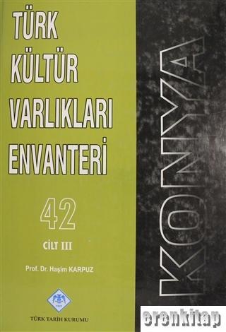 Konya%20Türk%20Kültür%20Varlıkları%20Envanteri%20Cilt:%203