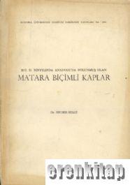 M.%20Ö.%202.%20binyılında%20Anadolu’da%20bulunmuş%20olan%20Matara%20biçimli%20kaplar