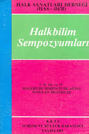 Halkbilim%20Sempozyumları%20I.%202.%203.%20ve%204.%20Halkbilim%20Sempozyumlarına%20Sunulan%20Bildiriler.